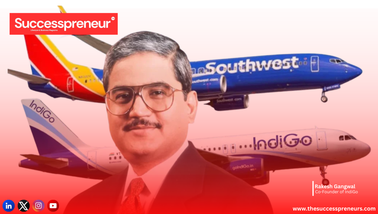 Rakesh Gangwal, Co-Founder of IndiGo, is soaring to new heights with a $100 million investment in Southwest Airlines